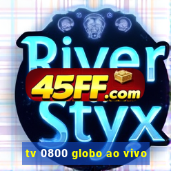 tv 0800 globo ao vivo